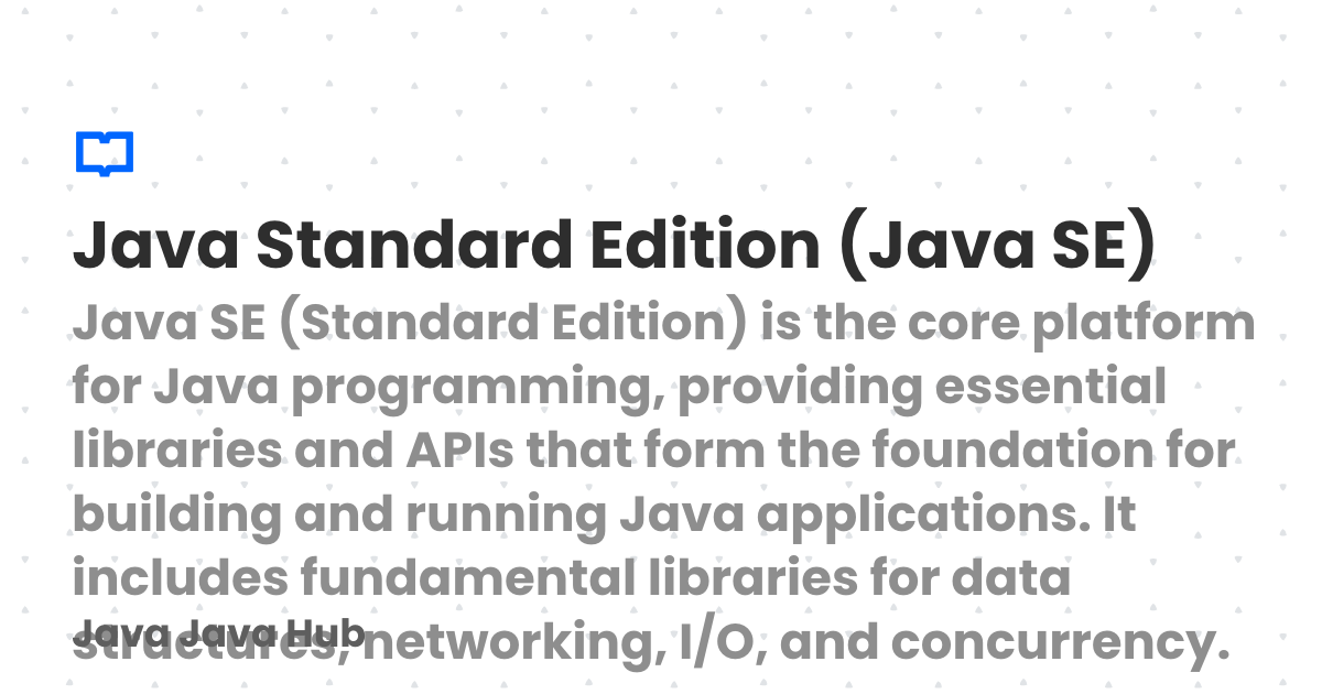 Java Standard Edition (Java SE) | Java Java Hub