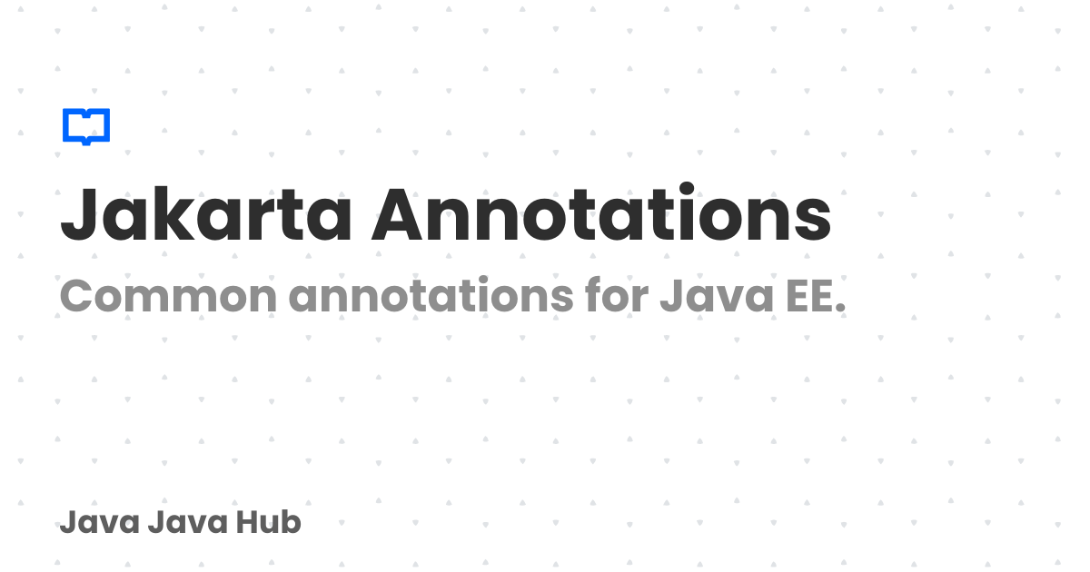 Jakarta Annotations | Java Java Hub