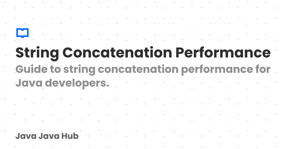 String Concatenation Performance | Java Java Hub