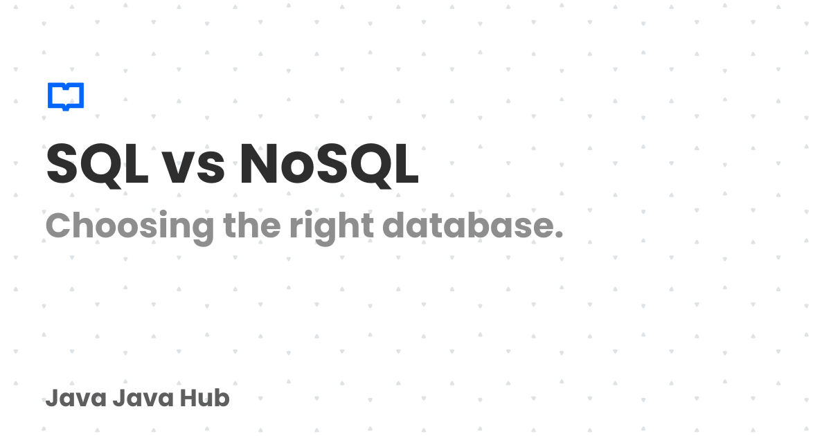 SQL vs NoSQL | Java Java Hub