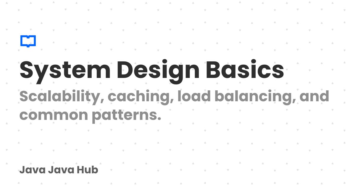 System Design Basics | Java Java Hub