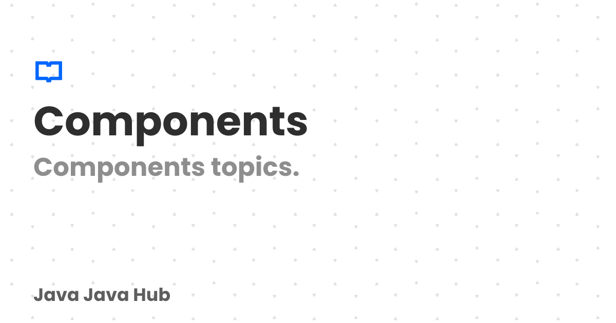 Components | Java Java Hub