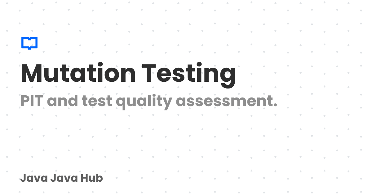 Mutation Testing | Java Java Hub